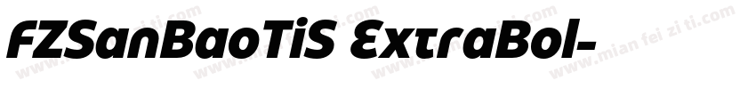 FZSanBaoTiS ExtraBol字体转换